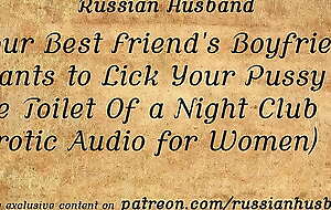 Your Best Friend's Boyfriend Wishes to Lick Your Pussy involving chum around with annoy Toilet Of a Night Club (Erotic Audio for Women)