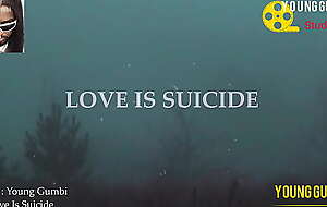 Young Gumbi - Love is Suicide