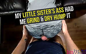MY LITTLE SISTER'S Nuisance HAD ME GRIND and DRY HUMP IT - Preview - ImMeganLive