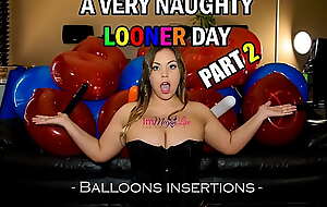 A Very Naughty Looner Day - Accoutrement 2/3 - Balloons insertions - Advance showing - ImMeganLive
