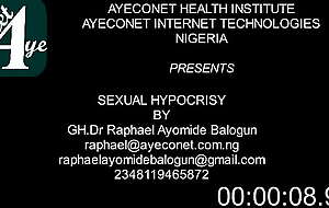 SEXUAL HYPOCRISY BY GH Dr RAPHAEL AYOMIDE BALOGUN (AYECONET)