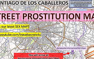 Santiago de los Caballeros, Dominican Republic, Sex Map, Street Prostitution Map, Public, Outdoor, Real, Reality, Massage Parlours, Brothels, Whores, BJ, DP, BBC, Escort, Callgirls, Bordell, Freelancer, Streetworker, Prostitutes